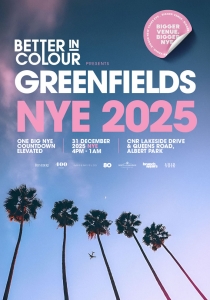 Better in Colour presents Greenfields NYE 2025 - NYE Melbourne
